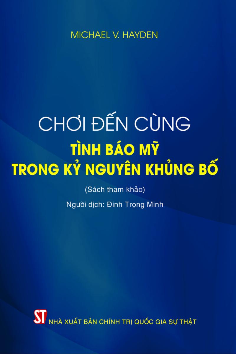 Chơi đến cùng - Tình báo Mỹ trong kỷ nguyên khủng bố (Sách tham khảo)